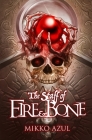 The Staff of Fire and Bone By Mikko Azul Cover Image