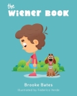 The Wiener Book By Brooke Bates Cover Image