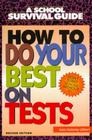 How to Do Your Best on Tests By Sara Dulaney Gilbert Cover Image
