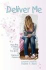 Deliver Me: Hope, Help, & Healing through True Stories of Unplanned Pregnancy Cover Image