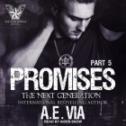Promises Lib/E: Part 5: The Next Generation By A. E. Via, Aiden Snow (Read by) Cover Image