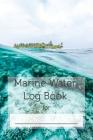 Marine Water Log Book: Premium Log Book, Saltwater Measured Values Cover Image
