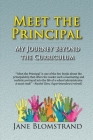 Meet the Principal: My Journey Beyond the Curriculum Cover Image