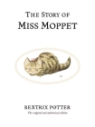 The Story of Miss Moppet (Peter Rabbit #21) Cover Image