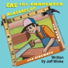 Cas the Carpenter Measures Up (and down and sideways) By Jeff Winke, Carlos Lemos (Illustrator) Cover Image