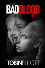 Bad Blood By Tobin Elliott Cover Image