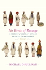 No Birds of Passage: A History of Gujarati Muslim Business Communities, 1800-1975 By Michael O'Sullivan Cover Image