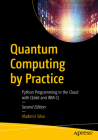 Quantum Computing by Practice: Python Programming in the Cloud with Qiskit and Ibm-Q Cover Image