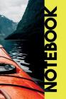Notebook: Sea Kayak Cool Composition Book for Trips Canoeing Near Me By Molly Elodie Rose Cover Image