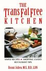 The Trans Fat Free Kitchen: Simple Recipes, Shopping Guides, Restaurant Tips Cover Image