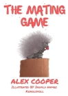 The Mating Game By Alex Cooper, Ingvild Hamre Konglevoll (Illustrator) Cover Image