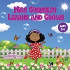 Miss Grumbles: Learns and Grows By Ivan Torres, Samantha Torres, Mohaddisa Nazz (Illustrator) Cover Image