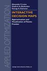 Interactive Decision Maps: Approximation and Visualization of Pareto Frontier (Applied Optimization #89) Cover Image