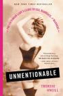 Unmentionable: The Victorian Lady's Guide to Sex, Marriage, and Manners By Therese Oneill Cover Image