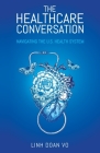The Healthcare Conversation: Navigating the U.S. Health System By Linh Doan Vo Cover Image