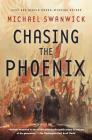 Chasing the Phoenix: A Science Fiction Novel Cover Image