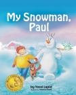 My Snowman, Paul (Snowman Paul #1) By Yossi Lapid, Joanna Pasek (Illustrator) Cover Image