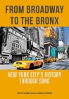 From Broadway to The Bronx: New York City’s History through Song Cover Image