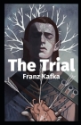 The Trial: Annotated By Franz Kafka Cover Image