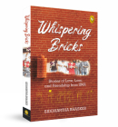 Whispering Bricks: Stories of Love, Loss, and Friendship from IIMA By Siddhartha Bhasker Cover Image