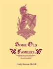 Some Old Families: A Contribution to the Genealogical History of Scotland, with an Appendix of Illustrative Documents By H. B. McCall Cover Image
