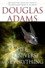 Life, the Universe and Everything (Hitchhiker's Guide to the Galaxy #3) By Douglas Adams Cover Image