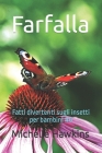 Farfalla: Fatti divertenti sugli insetti per bambini #6 By Michelle Hawkins Cover Image