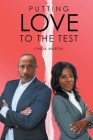 Putting Love to the Test By Lynda Martin Cover Image