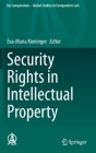 Security Rights in Intellectual Property (Ius Comparatum - Global Studies in Comparative Law #45) By Eva-Maria Kieninger (Editor) Cover Image