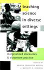 Teaching Science in Diverse Settings: Marginalized Discourses and Classroom Practice (Counterpoints #150) Cover Image