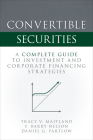 Convertible Securities: A Complete Guide to Investment and Corporate Financing Strategies Cover Image