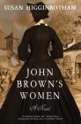John Brown's Women By Susan Higginbotham Cover Image