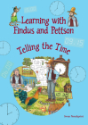 Learning with Findus and Pettson: Telling the Time By Sven Nordqvist Cover Image