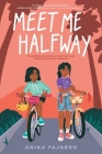 Meet Me Halfway By Anika Fajardo Cover Image