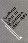 Southern Labor In Transition: 1940-1995 Cover Image