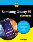 Samsung Galaxy S9 for Dummies By Bill Hughes Cover Image