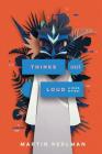 Thinks Out Loud: A blog at first By Martin Perlman, Erik Fenner (Editor), Cr Dimalla (Cover Design by) Cover Image