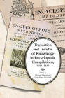 Translation and Transfer of Knowledge in Encyclopedic Compilations, 1680-1830 (UCLA Clark Memorial Library) Cover Image