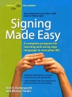 Signing Made Easy: A Complete Program for Learning and Using Sign Language in Everyday Life By Rod R. Butterworth, Mickey Flodin Cover Image