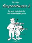 Superduets, Bk 2: For Violin Duet (Faber Edition: Superduets #2) By Mary Cohen (Composer) Cover Image