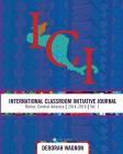 International Classroom Initiative Journal: Belize, Central America (2014-2016) Vol. 1 By Deborah Wagnon Cover Image