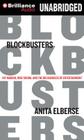 Blockbusters: Hit-Making, Risk-Taking, and the Big Business of Entertainment By Anita Elberse, Renee Raudman (Read by) Cover Image