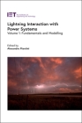Lightning Interaction with Power Systems: Fundamentals and Modelling (Energy Engineering) By Alexandre Piantini (Editor) Cover Image