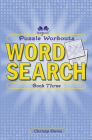 Puzzle Workouts: Word Search (Book Three) By Christy Davis Cover Image