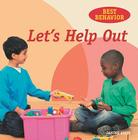 Let's Help Out (Best Behavior) By Janine Amos, Annabel Spenceley Cover Image