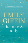 The One & Only: A Novel By Emily Giffin Cover Image