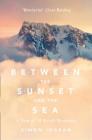 Between the Sunset and the Sea: A View of 16 British Mountains By Simon Ingram Cover Image