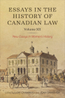 Essays in the History of Canadian Law, Volume XII: New Essays in Women's History (Osgoode Society for Canadian Legal History) By Lori Chambers (Editor), Joan Sangster (Editor) Cover Image