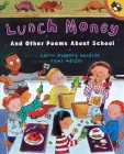 Lunch Money: And Other Poems About School By Carol Diggory Shields Cover Image
