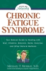 Chronic Fatigue Syndrome: Your Natural Guide to Healing with Diet, Vitamins, Minerals, Herbs, Exercise, and Other Natural Methods (Getting Well Naturally) By Michael T. Murray, N.D. Cover Image